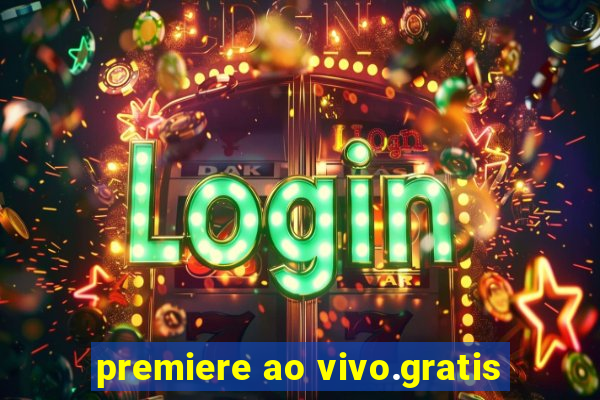 premiere ao vivo.gratis